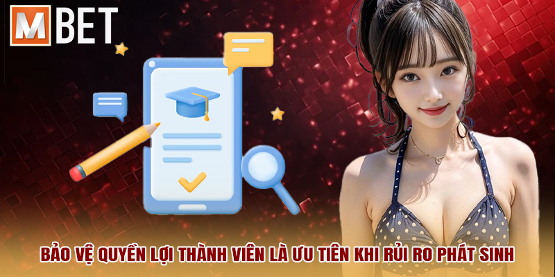 Bảo vệ quyền lợi thành viên là ưu tiên khi rủi ro phát sinh